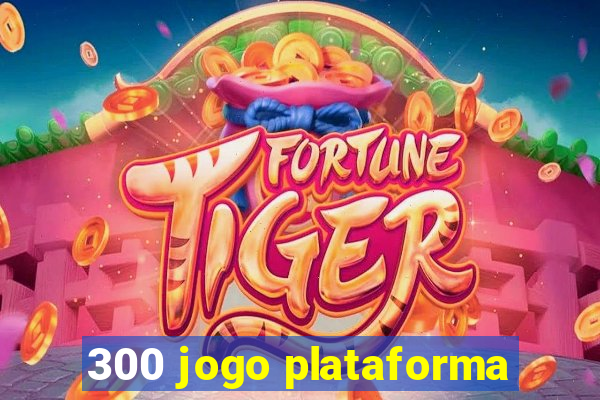 300 jogo plataforma